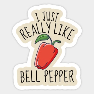 I Just Really Like Bell Pepper Funny Sticker